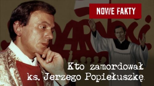 Nowe fakty. Kto zamordował księdza Jerzego Popiełuszkę