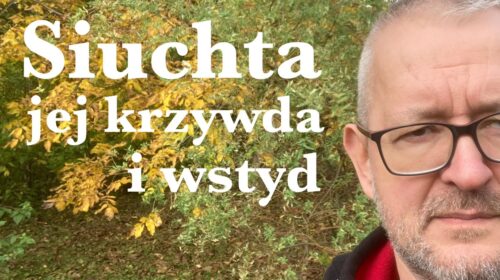 Siuchta – jej krzywda i wstyd