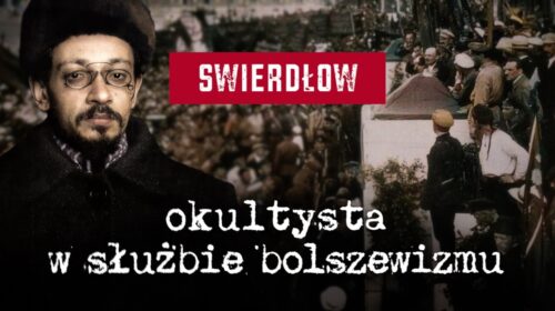 Swierdłow: Okultysta w służbie bolszewizmu