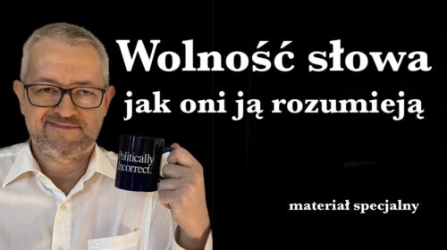 Wolność słowa – jak oni ją rozumieją