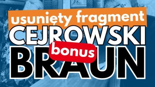 BONUS do wywiadu Cejrowski – Braun