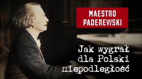 Maestro Paderewski. Jak wygrał dla Polski niepodległość