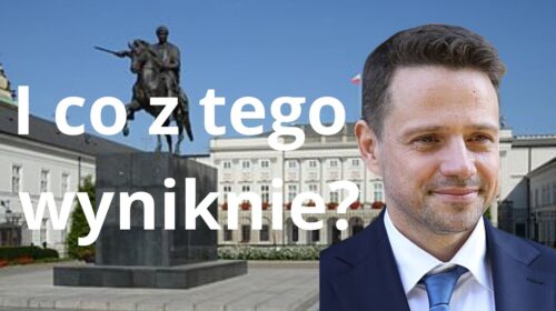 Trzaskowski kandydatem i co z tego wyniknie?