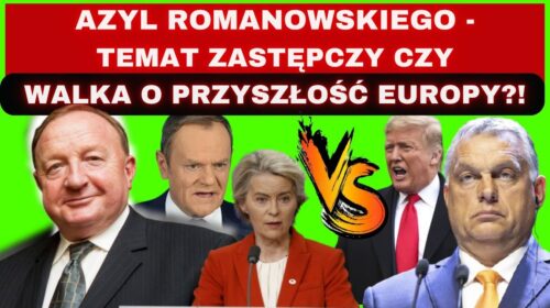 Azyl Romanowskiego – Orban vs Tusk, Chanuka w Sejmie, Magdeburg