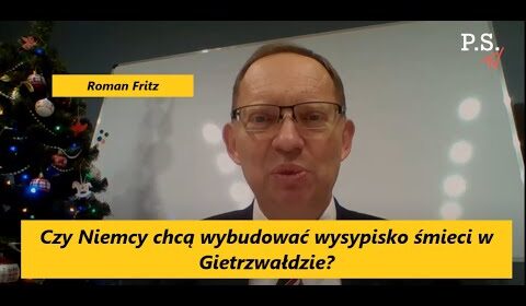 Czy Niemcy chcą wybudować wysypisko śmieci w Gietrzwałdzie?