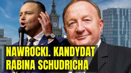 Nawrocki… Kandydat rabina Schudricha?