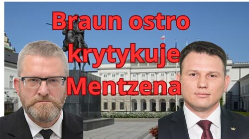 Braun ostro krytykuje Mentzena. Czy ma rację?