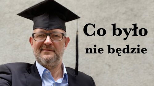 Co było, nie będzie