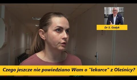 Czego Wam nie powiedziano o „lekarce” z Oleśnicy?