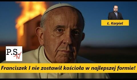 Franciszek I nie zostawił kościoła w najlepszej formie!